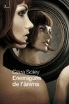 ENEMIGUES DE L'ÀNIMA de CLARA SOLEY