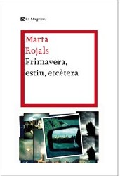 PRIMAVERA, ESTIU, ETCÈTERA de MARTA ROJALS