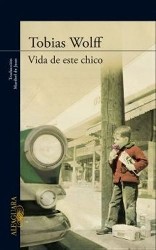 VIDA DE ESTE CHICO de TOBIAS WOLFF