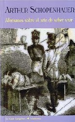 AFORISMOS SOBRE EL ARTE DE SABER VIVIR de ARTHUR SCHOPENHAUER