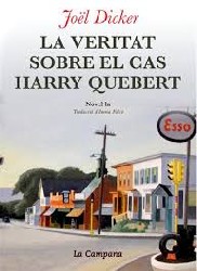 LA VERDAD SOBRE EL CASO HARRY QUEBERT de JÖEL DICKER