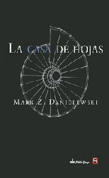 LA CASA DE HOJAS de MARK Z. DANIELEWSKI