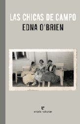 LAS CHICAS DE CAMPO de EDNA O'BRIEN