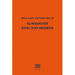 EL NADADOR EN EL MAR SECRETO de WILLIAM KOTZWINKLE