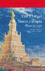 TERROR Y UTOPÍA. MOSCÚ EN 1937 de KARL SCHLÖGEL