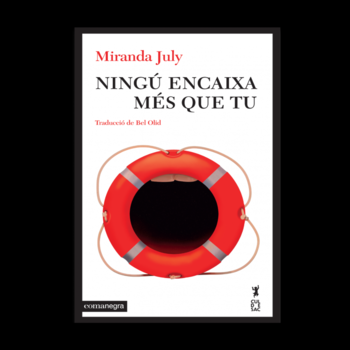 «Ningú encaixa més que tu» de Miranda July