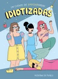 IDIOTIZADAS (PACK VERANO 2018)