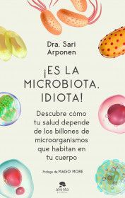 PACK ¡ES LA MICROBIOTA, IDIOTA!  ( LIBRO + CALENDARIO ALIMENTOS DE TEMPORADA MICROBIOTA )