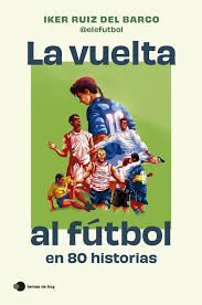 PACK TC LA VUELTA AL FUTBOL EN 80 HISTORIAS + POSTALES