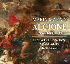 MARIN MARAIS ALCIONE - TRAGÉDIE LYRIQUE (1706)  + 3 DC'S