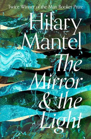 MIRROR AND THE LIGHT, THE
