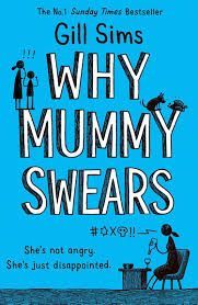 WHY MUMMY SWEARS