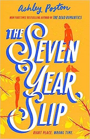 SEVEN YEAR SLIP, THE
