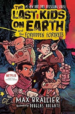 THE LAST KIDS ON EARTH AND THE FORBIDDEN