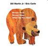 BROWN BEAR, BROWN BEAR, WHAT DO YOU SEE?