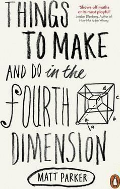 THINGS TO MAKE AND DO IN THE FOURTH DIMENSION