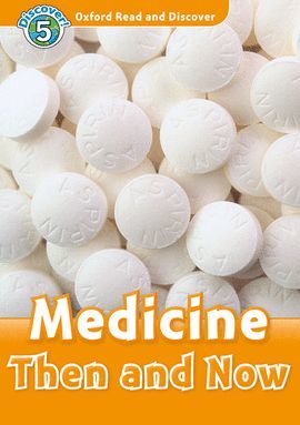 MEDICINE THEN AND NOW -MP3 PACK- (OXFORD READ AND DISCOVER: LEVEL 5)