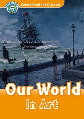 OUR WORLD IN ART (+MP3 PK)  READ AND DISCOVER-5