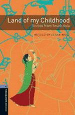 LAND OF MY CHILDHOOD  ( BOOKWORMS LEVEL 4 )  WITH AUDIO DOWNLOAD