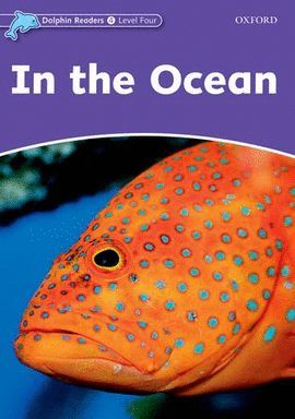 IN THE OCEAN (DOLPHIN READERS LEVEL 4)