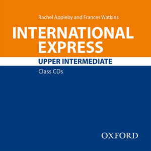 INTERNATIONAL EXPRESS UPPER-INTERMEDIATE.-CLASS CD- (3RD EDITION)