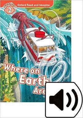 WHERE ON EARTH ARE WE. WORKBOOK (OXFORD READ AND IMAGINE: LEVEL 2)