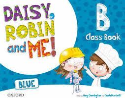DAISY ROBIN & ME B BLUE. 5 AÑOS. CLASSBOOK PACK