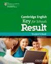 KET FOR SCHOOLS RESULT STUDENT 'S BOOK WITH ONLINE SKILLS PRACTICE (INT. ED.)