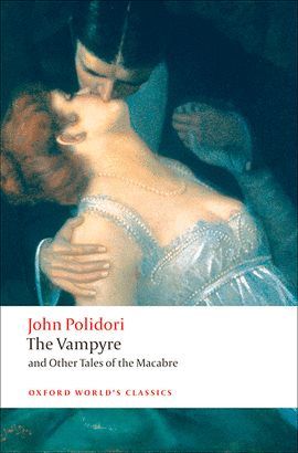 VAMPYRE AND OTHER TALES OF THE MACABRE, THE (WORL'S CLASSICS)