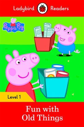 PEPPA PIG: FUN WITH OLD THINGS
