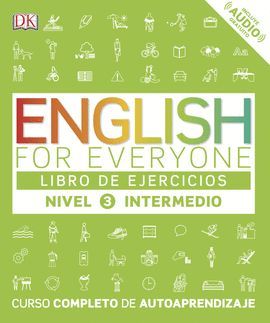ENGLISH FOR EVERYONE 3 NIVEL INTERMEDIO - LIBRO DE EJERCICIOS