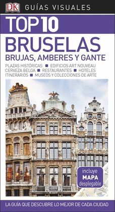 BRUSELAS, BRUJAS, AMBERES Y GANTE, TOP 10 - GUÍA VISUAL
