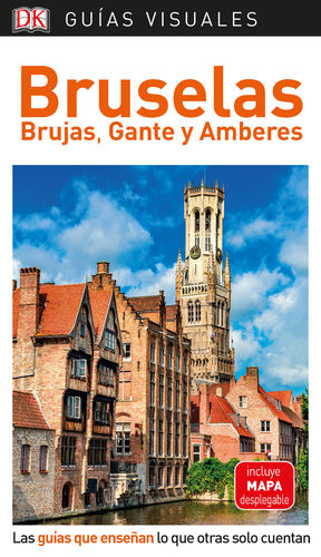 BRUSELAS, BRUJAS, GANTE Y AMBERES, GUIA VISUAL