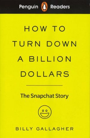 HOW TO TURN DOWN A BILION DOLLARS