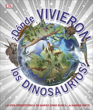 ¿DÓNDE VIVIERON LOS DINOSAURIOS?