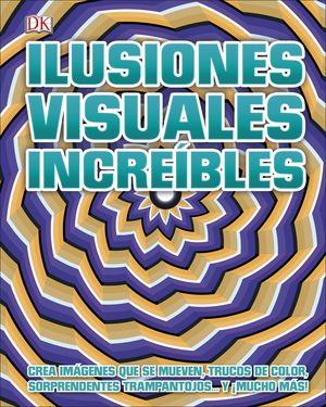 ILUSIONES VISUALES INCREÍBLES