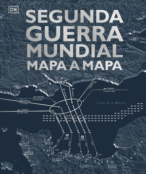 SEGUNDA GUERRA MUNDIAL, MAPA A MAPA