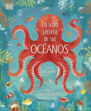 VIDA SECRETA DE LOS OCÉANOS, LA