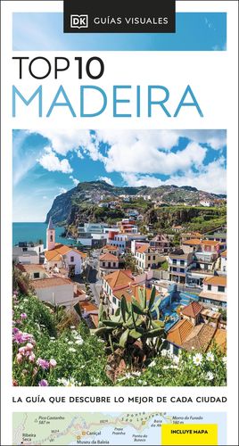 MADEIRA, TOP 10 - GUIA VISUAL