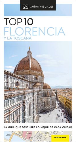 FLORENCIA Y LA TOSCANA, TOP 10 - GUIA VISUAL