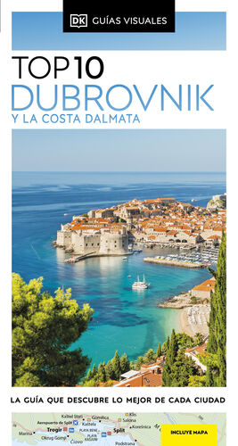 DUBROVNIK Y LA COSTA DALMATA, TOP 10 - GUIA VISUAL