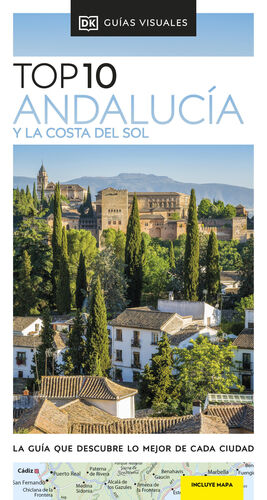 ANDALUCÍA Y LA COSTA DEL SOL, TOP 10 - GUÍA VISUAL