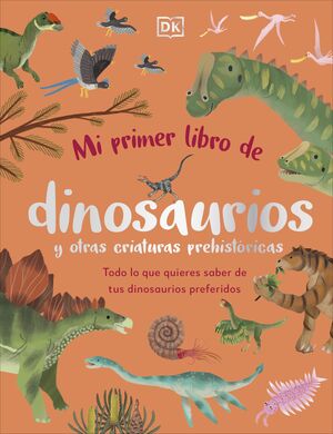 PRIMER LIBRO DE DINOSAURIOS Y OTRAS CRIATURAS PREHISTÓRICAS, MI