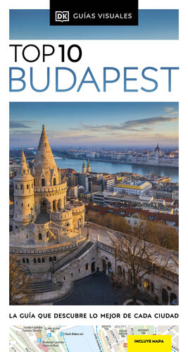 BUDAPEST, TOP 10 - GUIA VISUAL