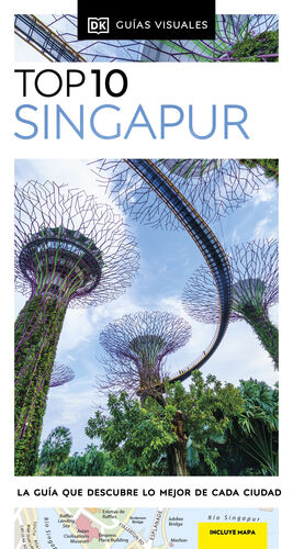 SINGAPUR, TOP 10 - GUIA VISUAL