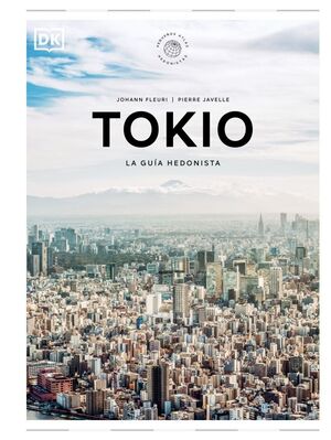 TOKIO - LA GUÍA HEDONISTA