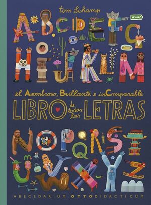 ASOMBROSO, BRILLANTE E INCOMPARABLE LIBRO DE TODAS LAS LETRAS, EL