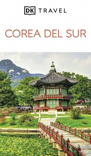 COREA DEL SUR - GUIA DE DK TRAVEL