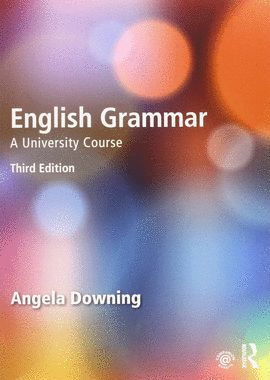 ENGLISH GRAMMAR. A UNIVERSITY COURSE (3 ED.)