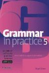 GRAMMAR IN PRACTICE 5 INTERMEDIATE TO UPPER INTERMEDIATE